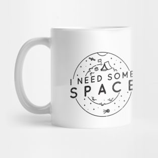 I need some space Mug